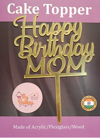 Happy Birthday Mom Golden Acrylic Topper 6 inch Pack of 1